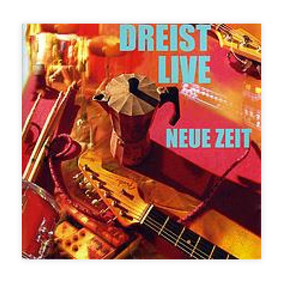 [CD] Dreist - Neue Zeit LIVE